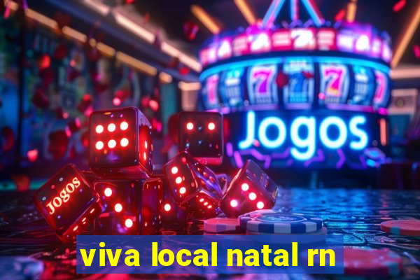 viva local natal rn